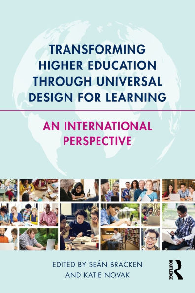 Transforming Higher Education Through Universal Design for Learning: An International Perspective / Edition 1