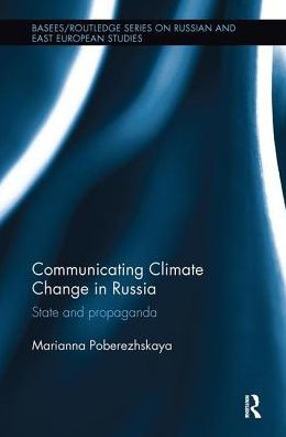 Communicating Climate Change Russia: State and Propaganda