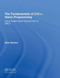 Title: The Fundamentals of C/C++ Game Programming: Using Target-based Development on SBC's, Author: Brian Beuken
