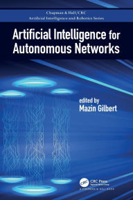 Title: Artificial Intelligence for Autonomous Networks, Author: Mazin Gilbert