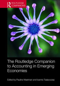 Title: The Routledge Companion to Accounting in Emerging Economies / Edition 1, Author: Pauline Weetman