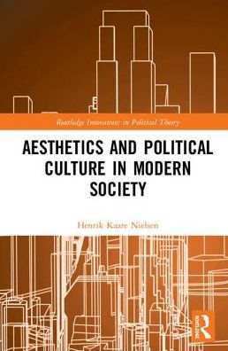 Aesthetics and Political Culture in Modern Society / Edition 1