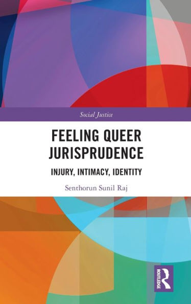 Feeling Queer Jurisprudence: Injury, Intimacy, Identity