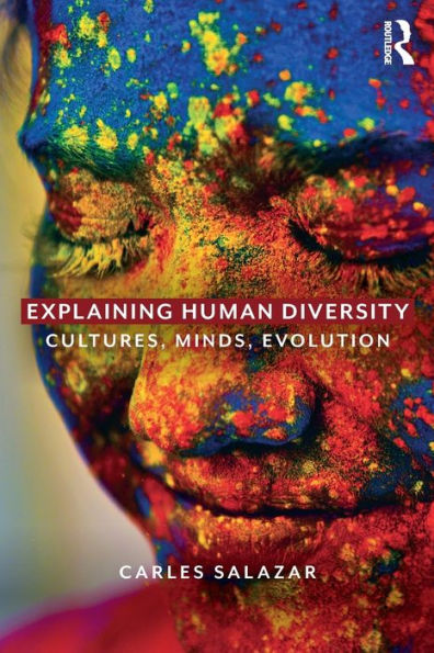 Explaining Human Diversity: Cultures, Minds, Evolution / Edition 1