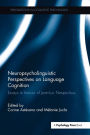 Neuropsycholinguistic Perspectives on Language Cognition: Essays in honour of Jean-Luc Nespoulous