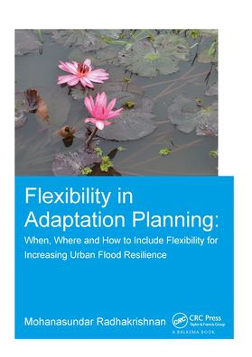 Flexibility Adaptation Planning: When, Where and How to Include for Increasing Urban Flood Resilience
