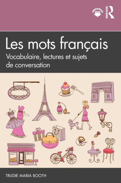 Les mots français: Vocabulaire, lectures et sujets de conversation