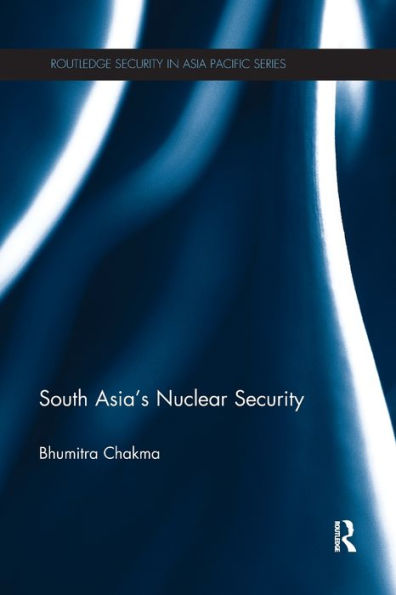 South Asia's Nuclear Security