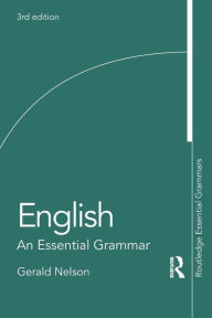 Title: English: An Essential Grammar / Edition 3, Author: Gerald Nelson