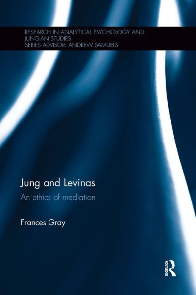 Jung and Levinas: An ethics of mediation