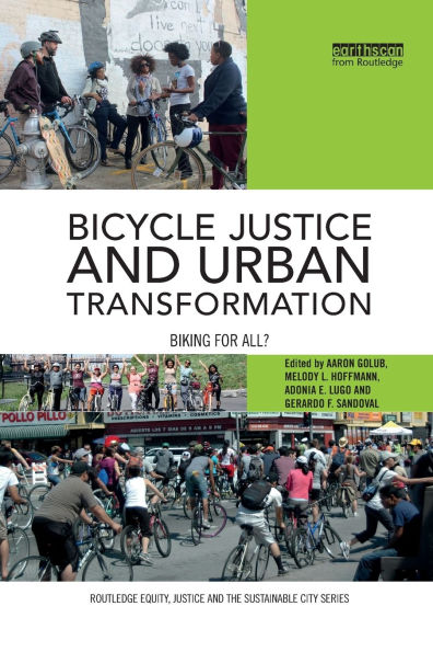 Bicycle Justice and Urban Transformation: Biking for all?