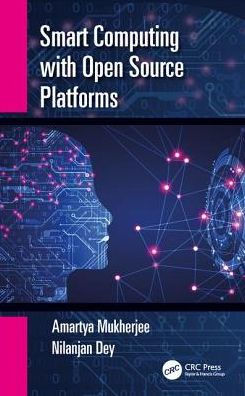 Smart Computing with Open Source Platforms / Edition 1