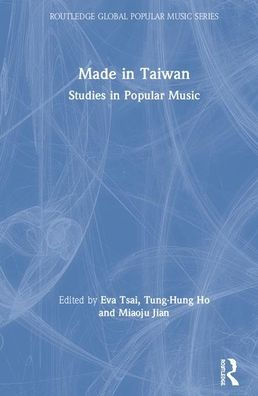 Made Taiwan: Studies Popular Music