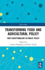 Transforming Food and Agricultural Policy: Post-exceptionalism in public policy