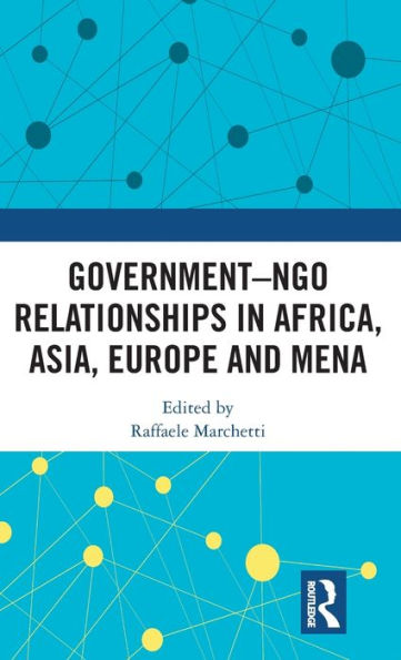 Government-NGO Relationships Africa, Asia, Europe and MENA