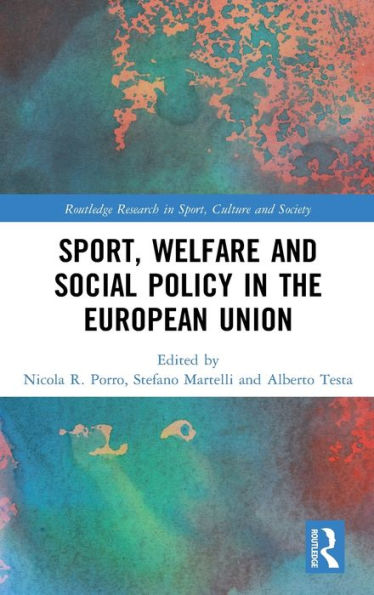 Sport, Welfare and Social Policy in the European Union / Edition 1