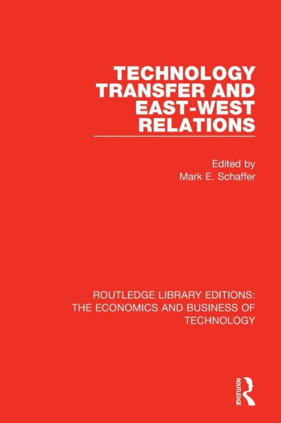 Technology Transfer and East-West Relations / Edition 1
