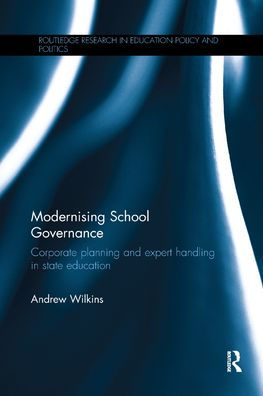 Modernising School Governance: Corporate planning and expert handling state education