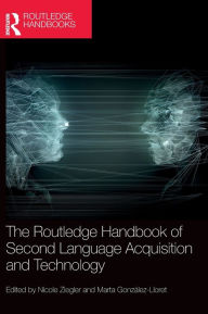 Title: The Routledge Handbook of Second Language Acquisition and Technology, Author: Nicole Ziegler