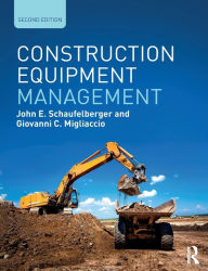 Title: Construction Equipment Management / Edition 2, Author: John E. Schaufelberger