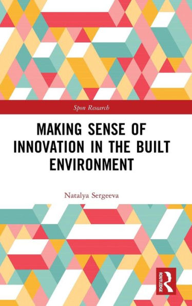 Making Sense of Innovation in the Built Environment