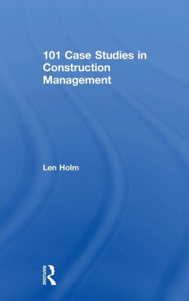 101 Case Studies Construction Management
