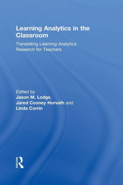 Learning Analytics the Classroom: Translating Research for Teachers