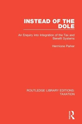 Instead of the Dole: An Enquiry into Integration Tax and Benefit Systems
