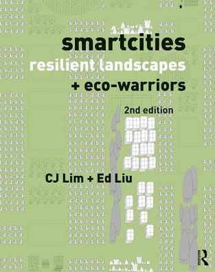 Smartcities, Resilient Landscapes and Eco-Warriors