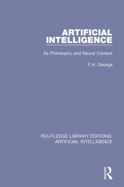 Artificial Intelligence: Its Philosophy and Neural Context / Edition 1