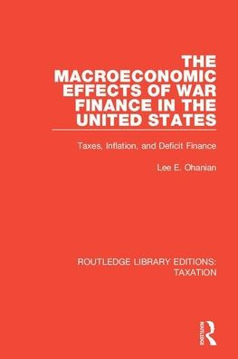 the Macroeconomic Effects of War Finance United States: Taxes, Inflation, and Deficit