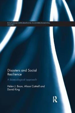 Disasters and Social Resilience: A bioecological approach