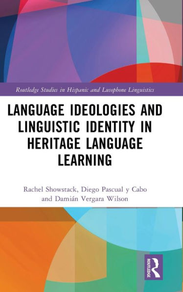 Language Ideologies and Linguistic Identity Heritage Learning