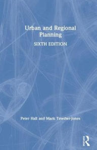 Title: Urban and Regional Planning / Edition 6, Author: Peter Hall