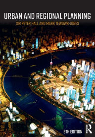 Title: Urban and Regional Planning / Edition 6, Author: Peter Hall