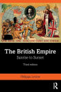 The British Empire: Sunrise to Sunset / Edition 3