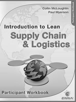 Intro to Lean Supply Chain & Logistics Participant Workbook