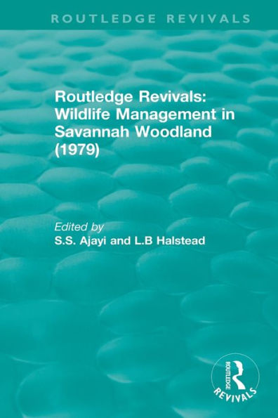 Routledge Revivals: Wildlife Management Savannah Woodland (1979)