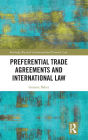 Preferential Trade Agreements and International Law / Edition 1