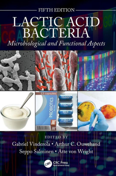 Lactic Acid Bacteria: Microbiological and Functional Aspects / Edition 5