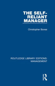 Title: The Self-Reliant Manager, Author: Christopher Bones