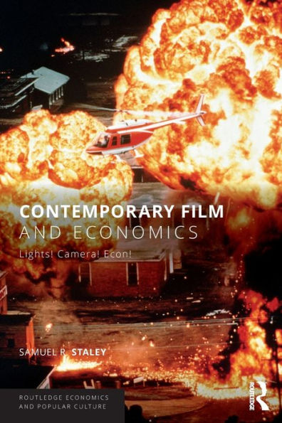 Contemporary Film and Economics: Lights! Camera! Econ! / Edition 1