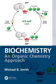 Title: Biochemistry: An Organic Chemistry Approach, Author: Michael B. Smith
