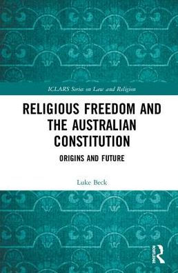 Religious Freedom and the Australian Constitution: Origins Future