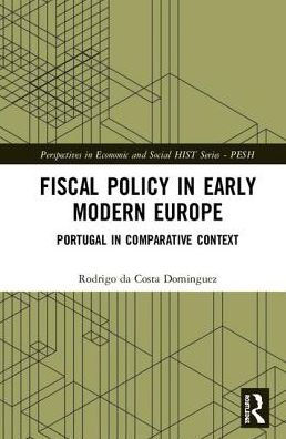 Fiscal Policy in Early Modern Europe: Portugal in Comparative Context / Edition 1