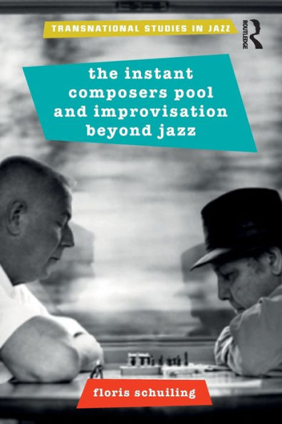 The Instant Composers Pool and Improvisation Beyond Jazz / Edition 1