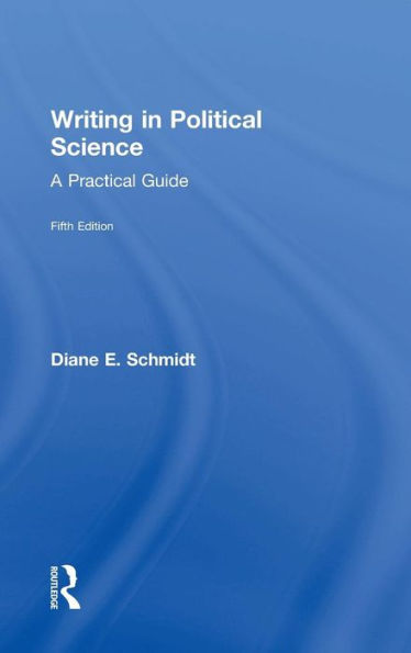 Writing in Political Science: A Practical Guide / Edition 5