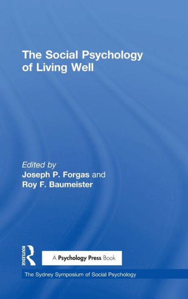 The Social Psychology of Living Well