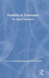 Title: Disability in Translation: The Indian Experience, Author: Someshwar Sati