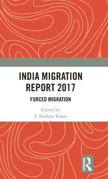 India Migration Report 2017: Forced